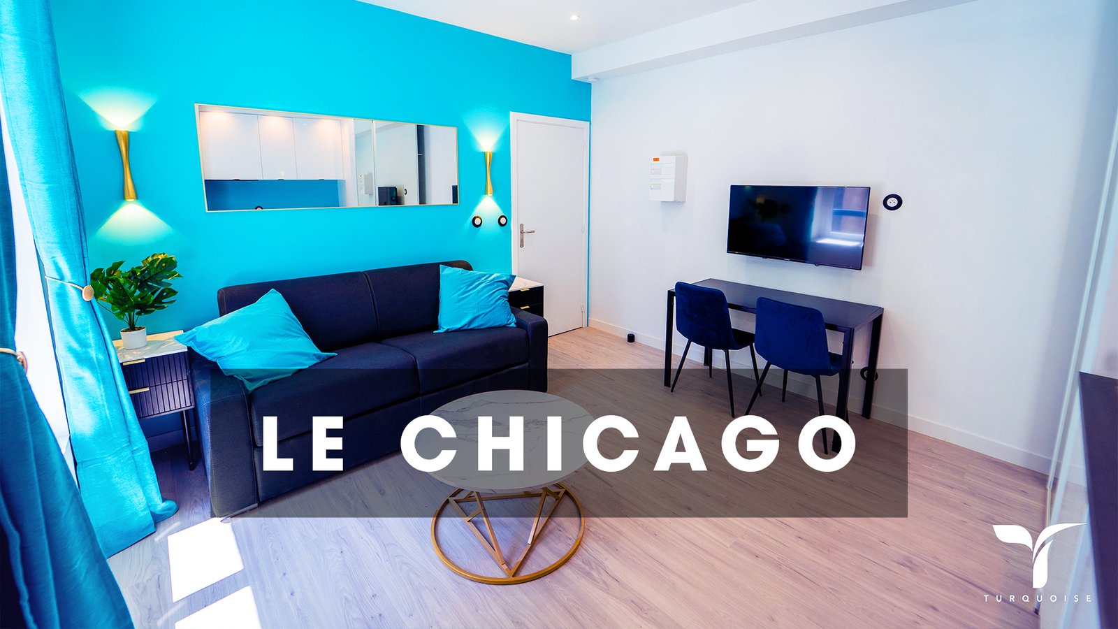 Turquoise location Le Chicago Le chicago